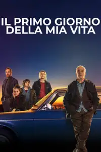 Il primo giorno della mia vita (2023) - Film Streaming HD