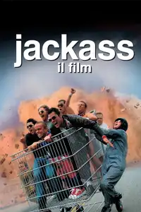 Jackass - Il film (2002) - Film Streaming HD