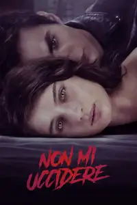 Non mi uccidere (2022) - Film Streaming HD
