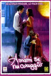 Amami se hai coraggio (2003) - Film Streaming HD