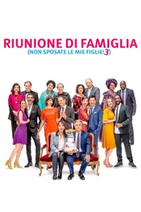 Riunione di famiglia - Non sposate le mie figlie 3 (2021) - Film Streaming HD