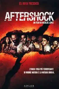 Aftershock (2012) - Film Streaming HD