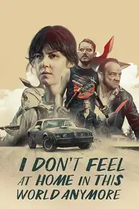 I Don't Feel at Home in This World Anymore (2017) - Film Streaming HD