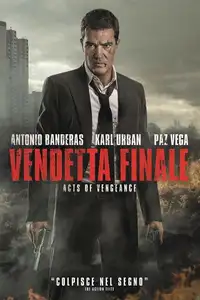 Vendetta finale - Acts of Vengeance (2017) - Film Streaming HD