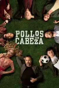 Pollos sin cabeza (2023) - Serie TV Streaming HD