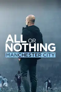 Tutto o niente: Manchester City (2018) - Serie TV Streaming HD
