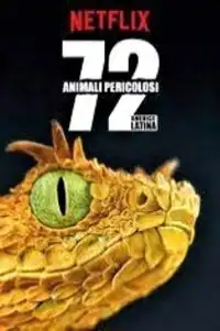 72 animali pericolosi: America Latina (2017) - Serie TV Streaming HD