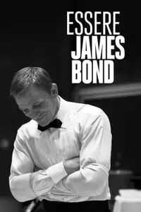 Essere James Bond (2021) - Film Streaming HD