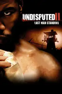 Undisputed II: Last Man Standing (2006) - Film Streaming HD