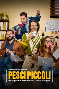 Pesci Piccoli: Un' agenzia, molte idee, poco budget (2023) - Serie TV Streaming HD