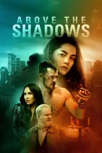 Above the Shadows (2019) - Film Streaming HD