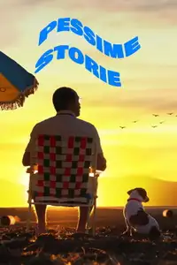 Pessime storie (2021) - Film Streaming HD