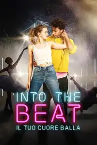 Into the Beat - Il tuo cuore balla (2020) - Film Streaming HD
