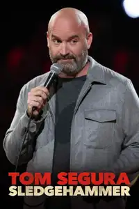 Tom Segura: Sledgehammer (2023) - Film Streaming HD