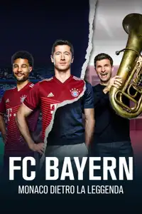 FC Bayern Monaco - Dietro la leggenda (2021) - Serie TV Streaming HD