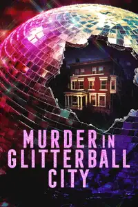 Murder in Glitterball City (2026) - Serie TV Streaming HD