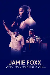 Jamie Foxx: What Had Happened Was... (2024) - Film Streaming HD