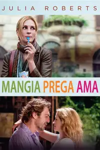 Mangia prega ama (2010) - Film Streaming HD