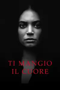 Ti mangio il cuore (2022) - Film Streaming HD