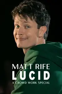 Matt Rife: Lucid - A Crowd Work Special (2024) - Film Streaming HD