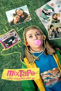 Mixtape - Una cassetta per te (2021) - Film Streaming HD