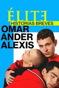 Elite Storie Brevi: Omar Ander Alexis (2021) - Serie TV Streaming HD