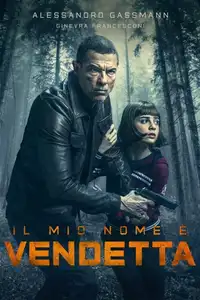 Il mio nome è vendetta (2022) - Film Streaming HD