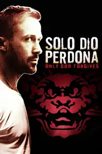 Solo Dio perdona (2013) - Film Streaming HD