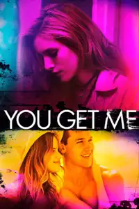 You Get Me (2017) - Film Streaming HD