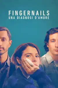 Fingernails - Una diagnosi d’amore (2023) - Film Streaming HD