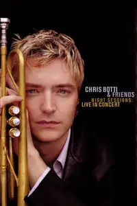 Chris Botti & Friends - Night Sessions: Live in Concert (2002) - Film Streaming HD