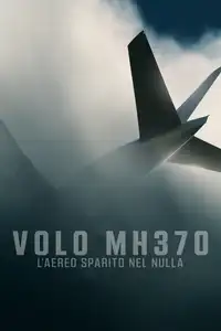 Volo MH370: l'aereo sparito nel nulla (2023) - Serie TV Streaming HD