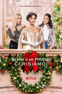Nei panni di una principessa: Ci risiamo! (2020) - Film Streaming HD