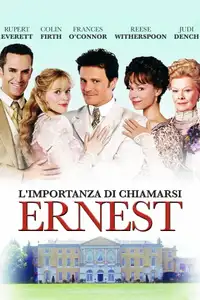 L'importanza di chiamarsi Ernest (2002) - Film Streaming HD