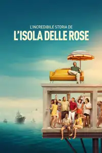 L'incredibile storia dell'Isola delle Rose (2020) - Film Streaming HD