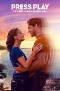 Press Play - La musica della nostra vita (2022) - Film Streaming HD
