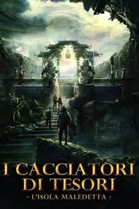 I cacciatori di tesori - L'isola maledetta (2018) - Film Streaming HD