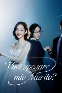 Vuoi sposare mio marito? (2024) - Serie TV Streaming HD