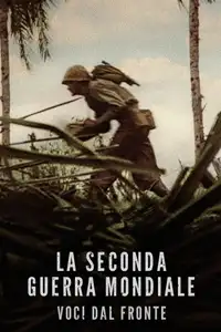 La Seconda Guerra Mondiale: voci dal fronte (2023) - Serie TV Streaming HD