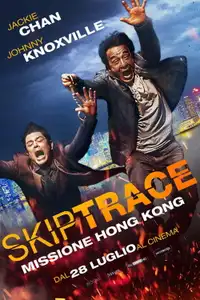 Skiptrace - Missione Hong Kong (2016) - Film Streaming HD