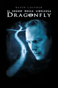 Il segno della libellula - Dragonfly (2002) - Film Streaming HD