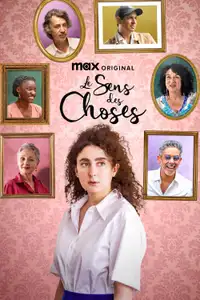 Le Sens des choses (2025) - Serie TV Streaming HD