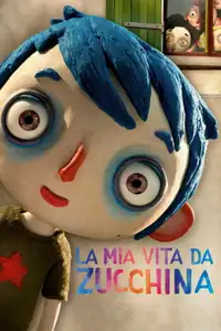 La mia vita da Zucchina (2016) - Film Streaming HD