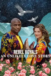 Rebel Royals: Un'improbabile storia d'amore (2025) - Film Streaming HD