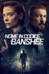 Nome in codice - Banshee (2022) - Film Streaming HD