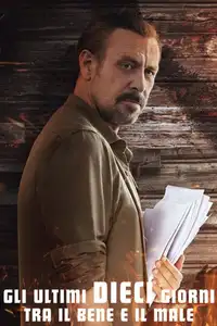 Gli ultimi dieci giorni tra il bene e il male (2024) - Film Streaming HD