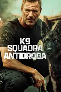 K9 - Squadra antidroga (2023) - Film Streaming HD