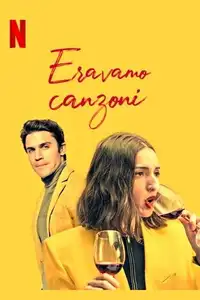 Eravamo canzoni (2021) - Film Streaming HD