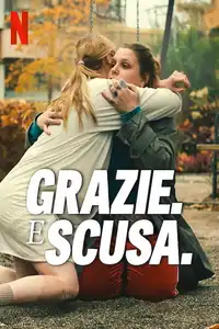 Grazie. E scusa. (2023) - Film Streaming HD