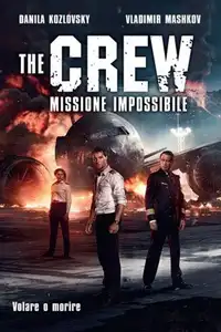 The Crew - Missione impossibile (2016) - Film Streaming HD